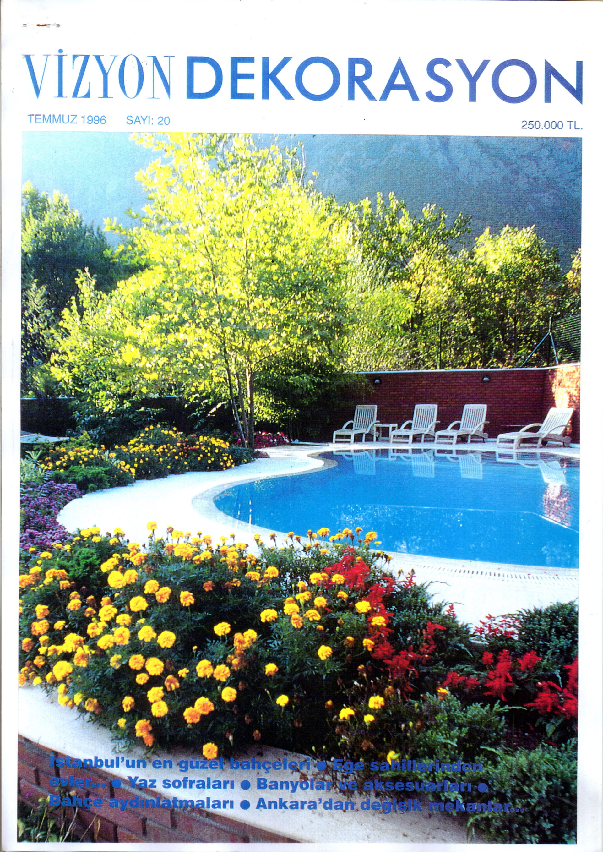 Vizyon Dekorasyon, Temmuz ’96